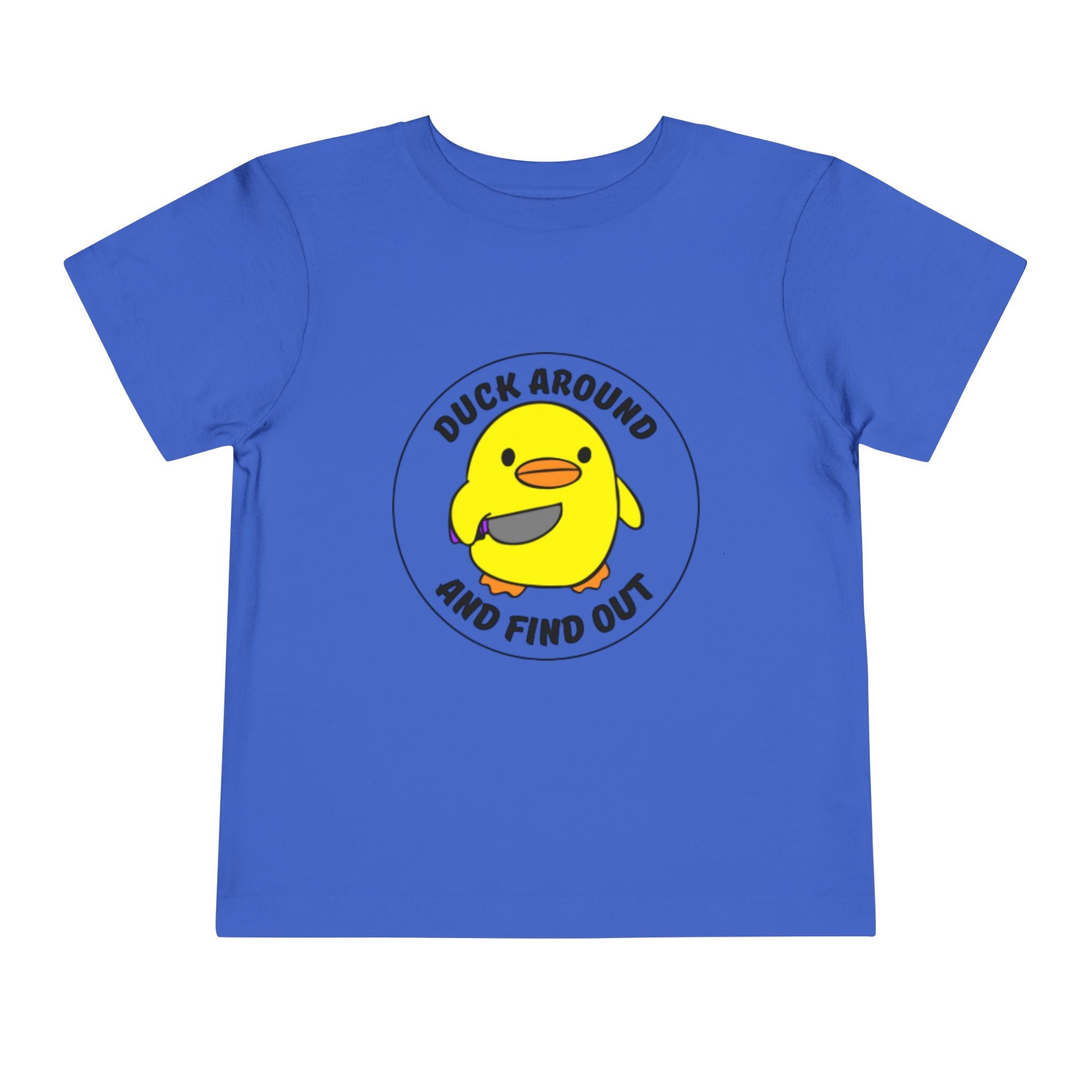 "Duck Around and Find Out" Cute Yellow Duck Graphic, Toddler T-Shirt