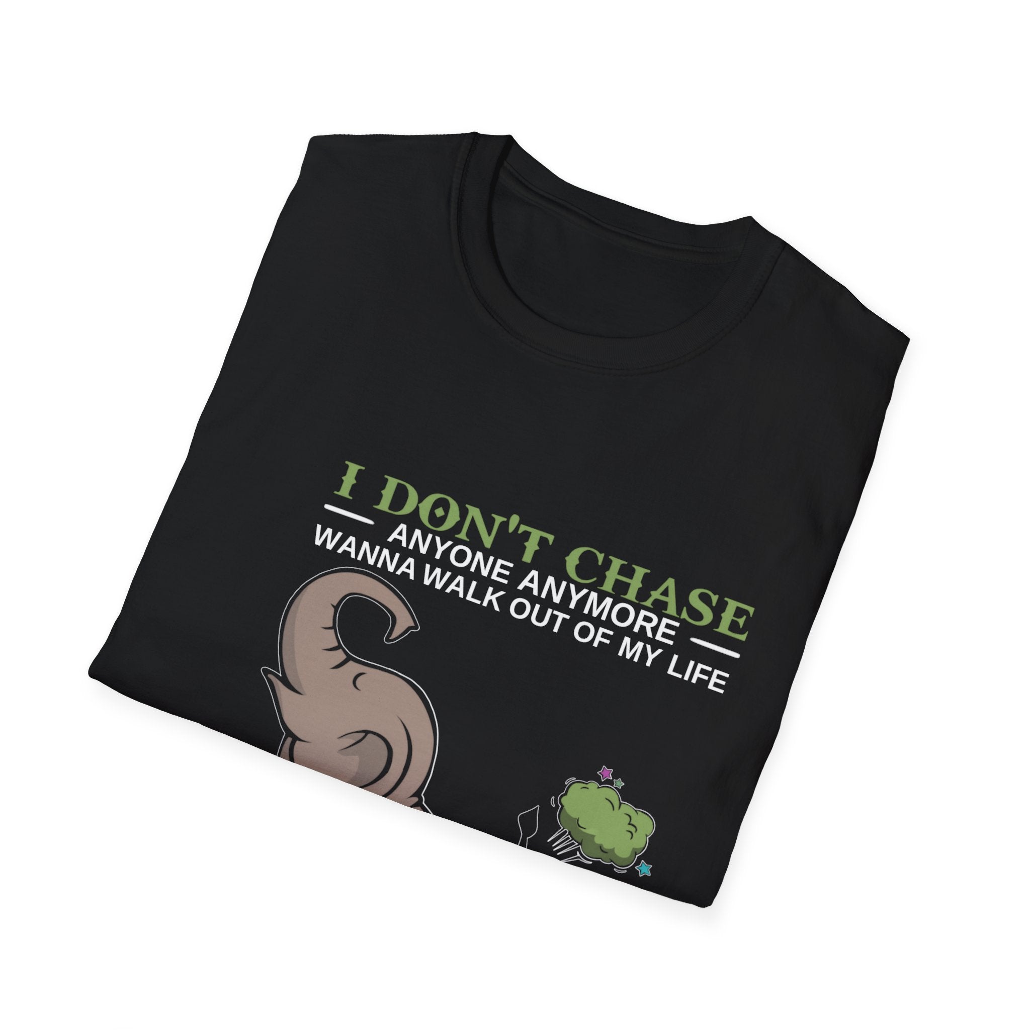Funny Elephant “I Don't Chase Anyone Anymore” T-Shirt | Sarcastic Quote Tee