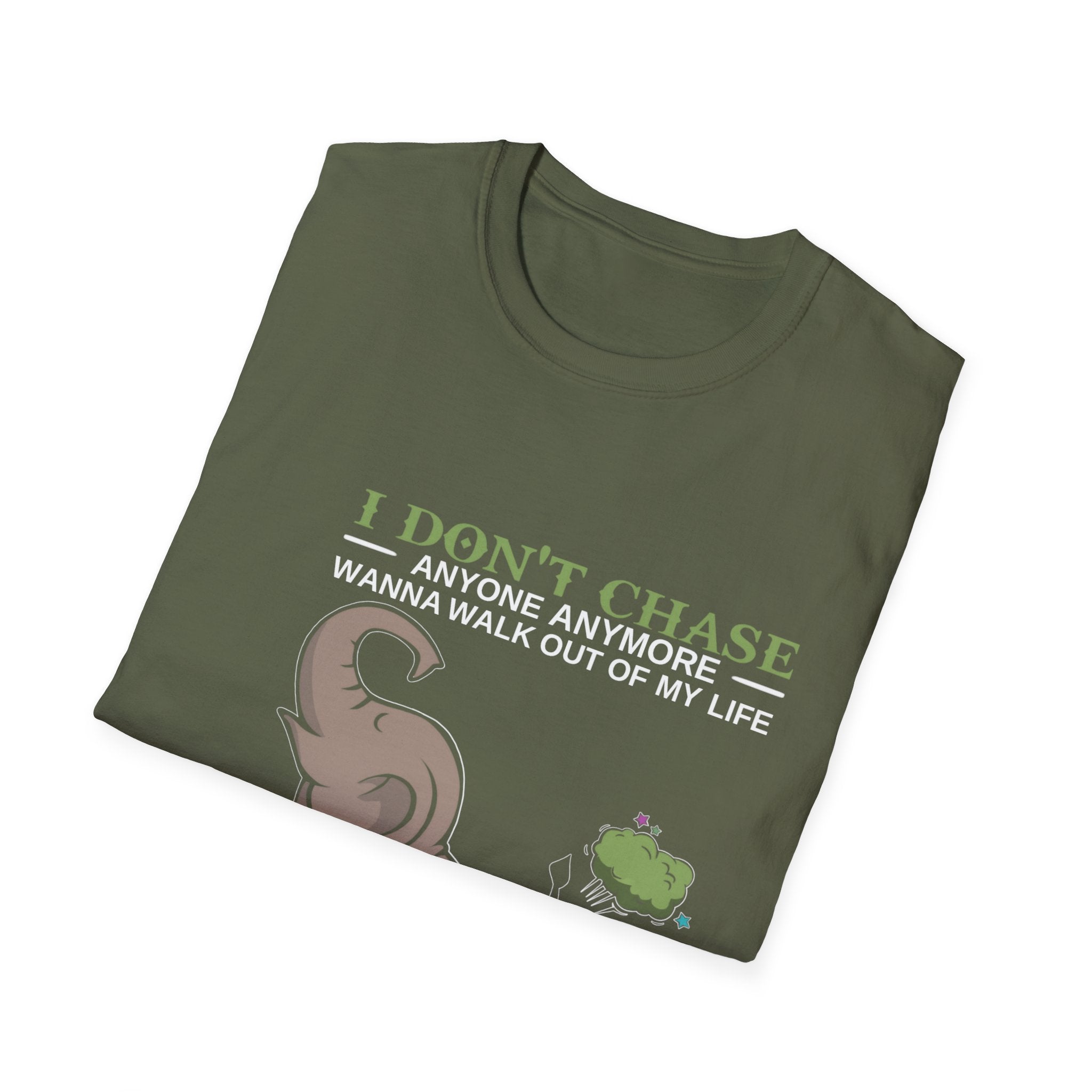 Funny Elephant “I Don't Chase Anyone Anymore” T-Shirt | Sarcastic Quote Tee