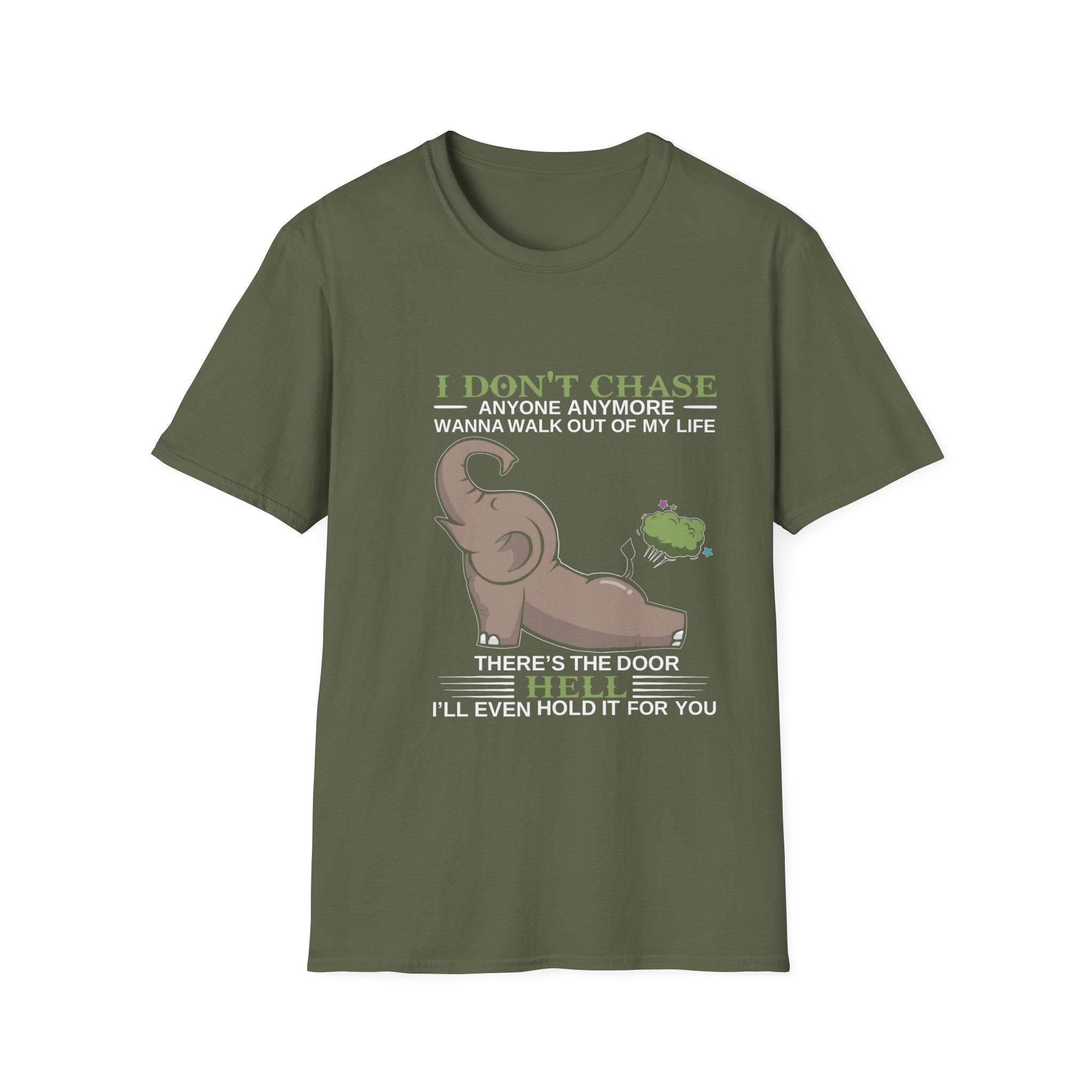 Funny Elephant “I Don't Chase Anyone Anymore” T-Shirt | Sarcastic Quote Tee