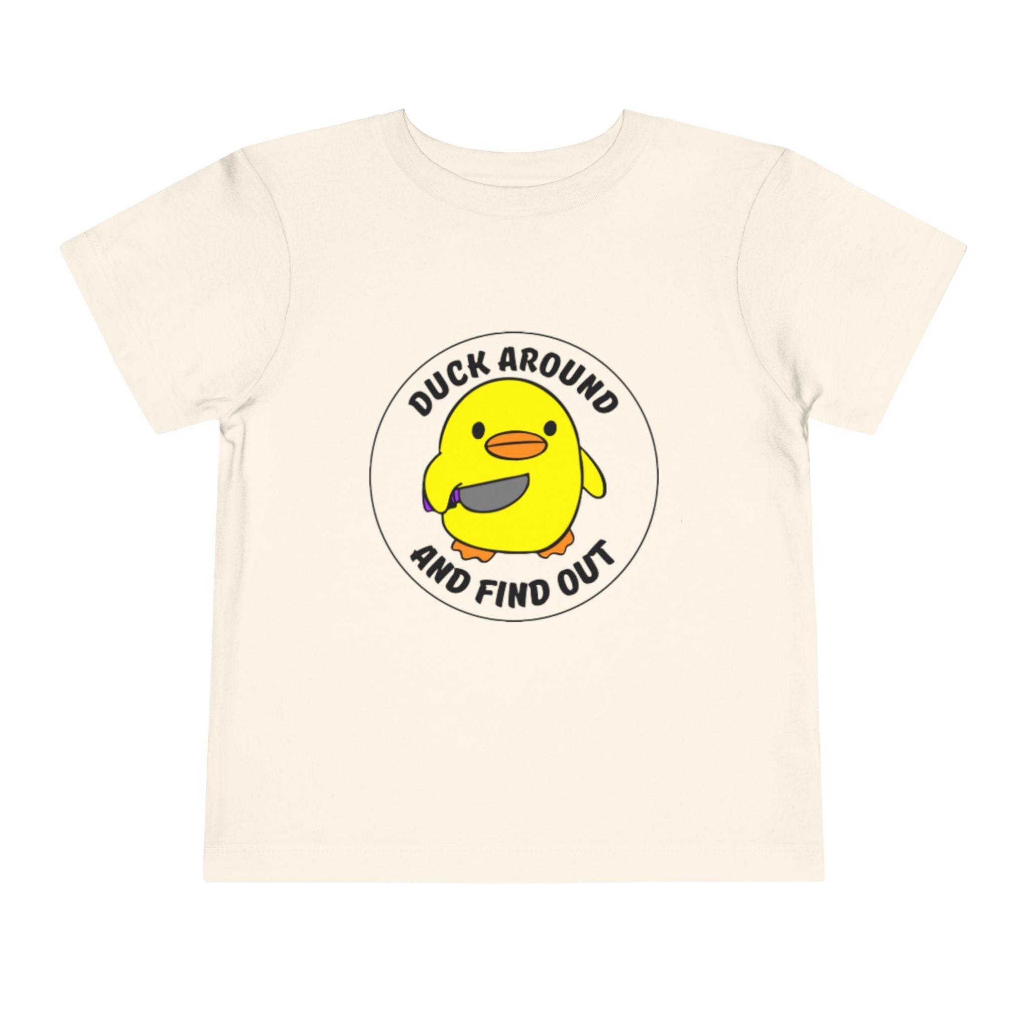 "Duck Around and Find Out" Cute Yellow Duck Graphic, Toddler T-Shirt