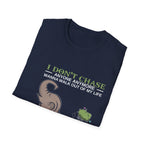 Funny Elephant “I Don't Chase Anyone Anymore” T-Shirt | Sarcastic Quote Tee