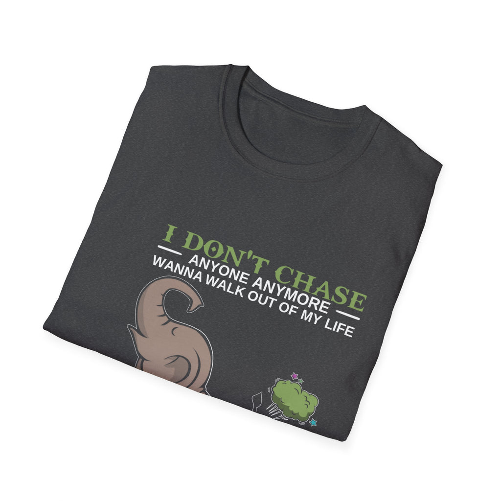 Funny Elephant “I Don't Chase Anyone Anymore” T-Shirt | Sarcastic Quote Tee