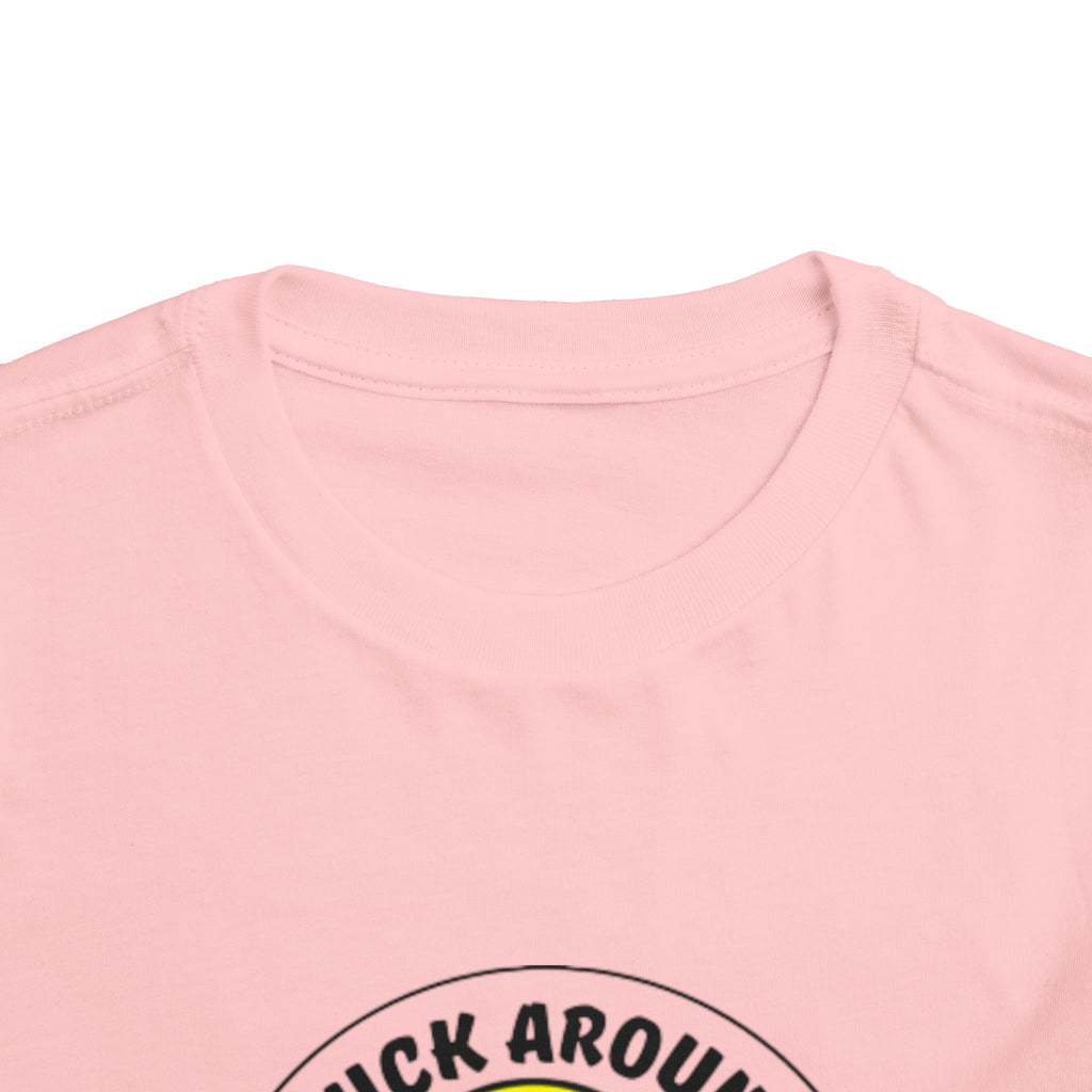 "Duck Around and Find Out" Cute Yellow Duck Graphic, Toddler T-Shirt