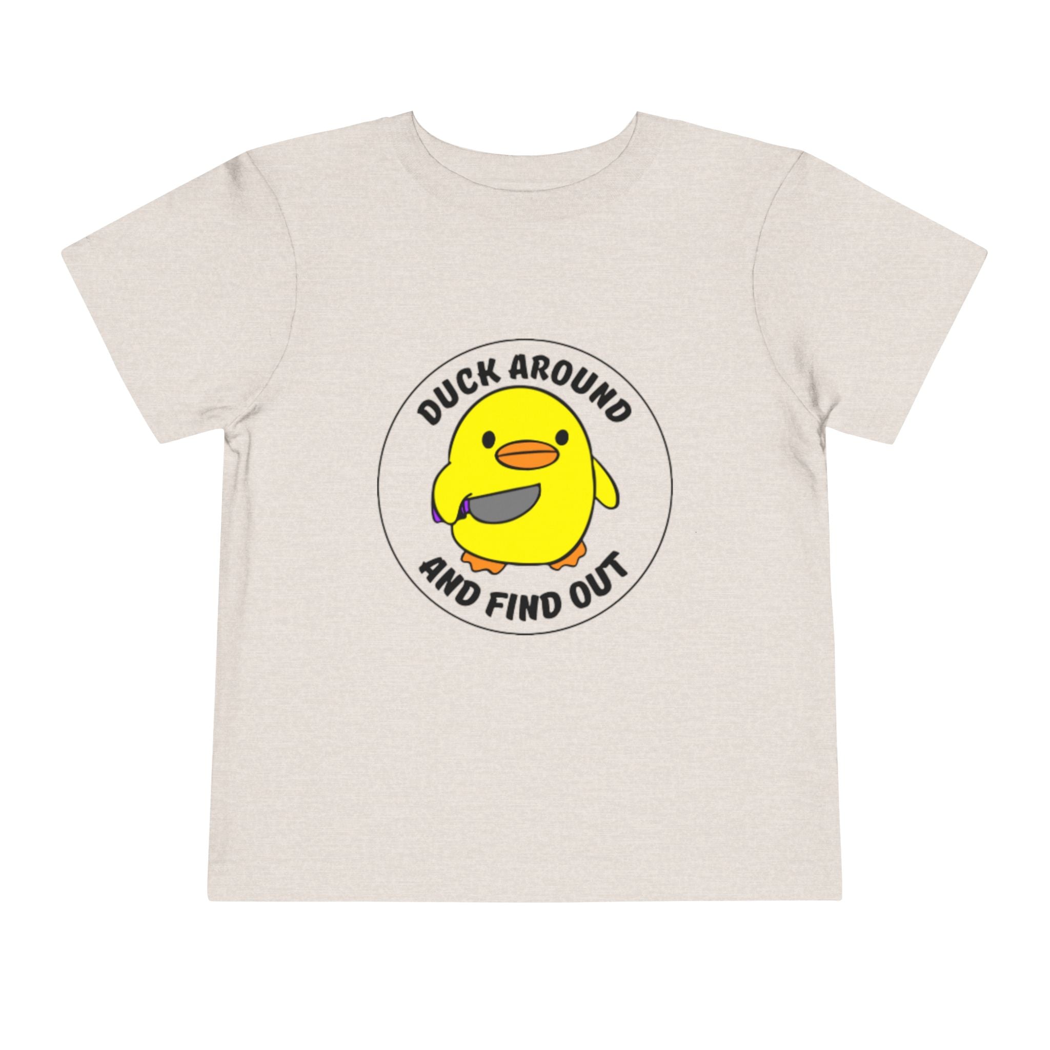 "Duck Around and Find Out" Cute Yellow Duck Graphic, Toddler T-Shirt
